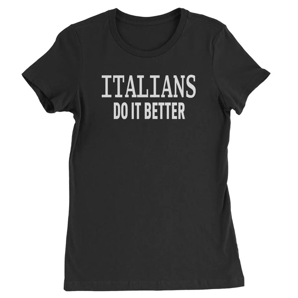 Italians do it better Tee