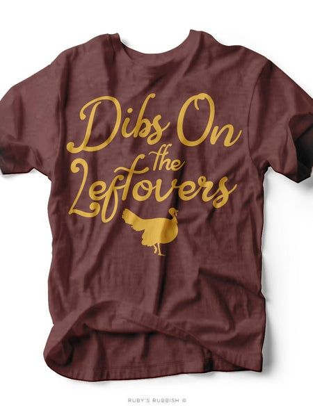Dibs on the Leftovers Tee